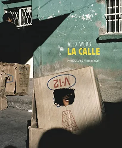 Couverture de La Calle: Photographs from Mexico