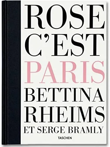 Couverture de Bettina Rheims/Serge Bramly. Rose - c'est Paris
