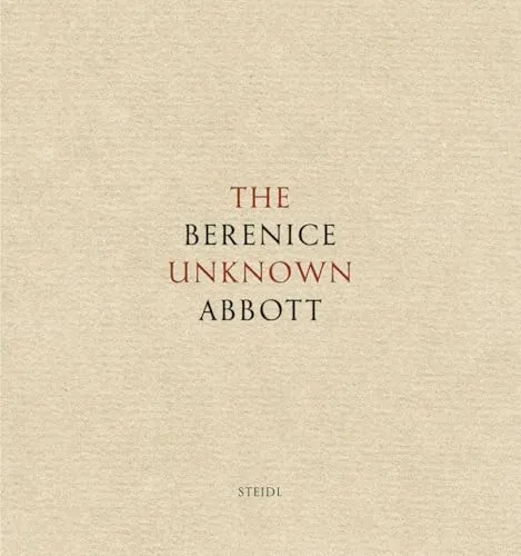 Couverture de The Unknown Berenice Abbott