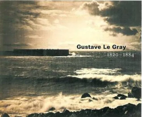Couverture de Gustave Le Gray: 1820-1884