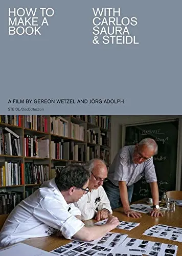 Couverture de How To Make A Book With Carlos Saura & Steidl