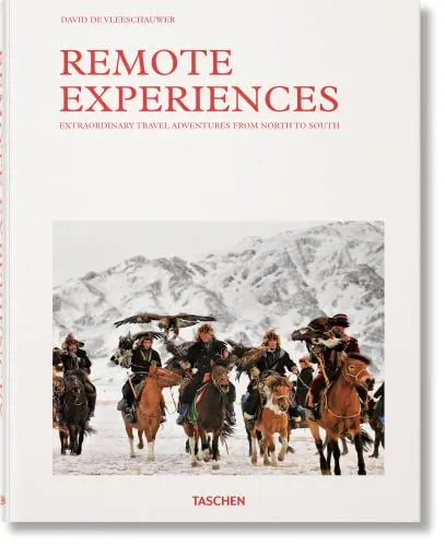 Couverture de Remote Experiences. Extraordinary Travel Adventures from North to South
