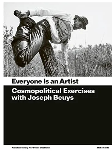Couverture de Everyone Is An Artist: Cosmopolitical Exercises With Joseph Beuys