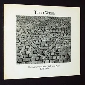 Couverture de Todd Webb, Photographs of New York and Paris, 1945-1960
