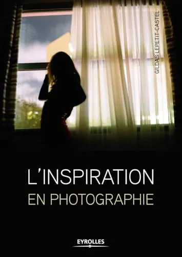 Couverture de L'inspiration en photographie