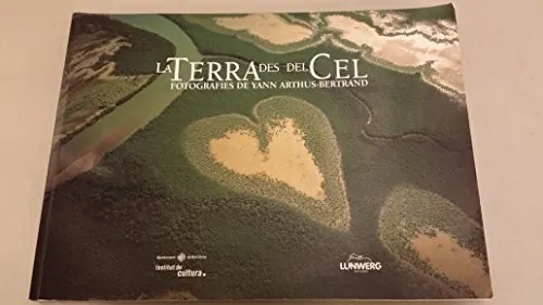 Couverture de La terra des del cel : fotografies de Yann Arthus-Bertrand