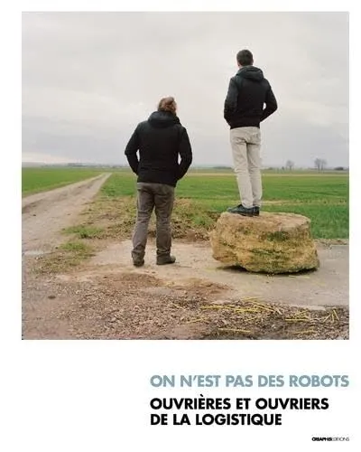 Couverture de On n'est pas des robots : ouvrières et ouvriers de la logistique