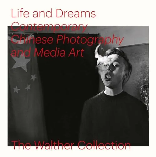 Couverture de Life and Dreams: Contemporary Chinese Photography and Media Art