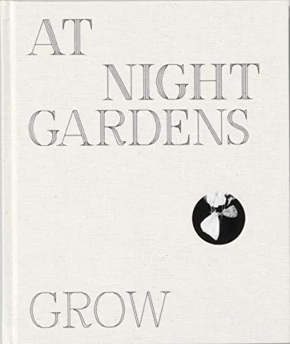 Couverture de At Night Gardens Grow
