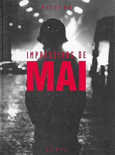 Couverture de Impressions de Mai - Photographie prises à Paris entre le 6 mai et le 2 juin 1968