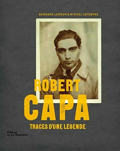 Couverture de Robert Capa : Traces d'une légende