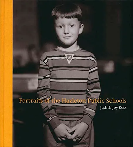 Couverture de Portraits of the Hazleton Public Schools: Hazleton, Pennsylvania 1992-1994