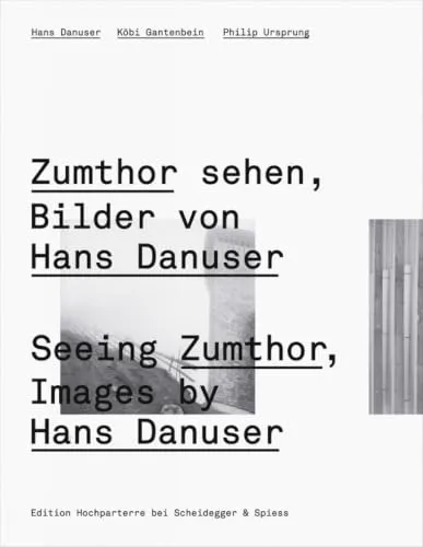 Couverture de Zumthor sehen : Bilder von Hans Danuser