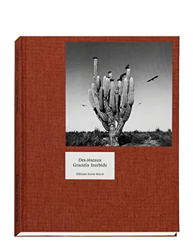 Couverture de Des Oiseaux-Graciela Iturbide (English)