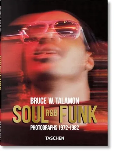 Couverture de Bruce W. Talamon. Soul. R&B. Funk. Photographs 1972–1982