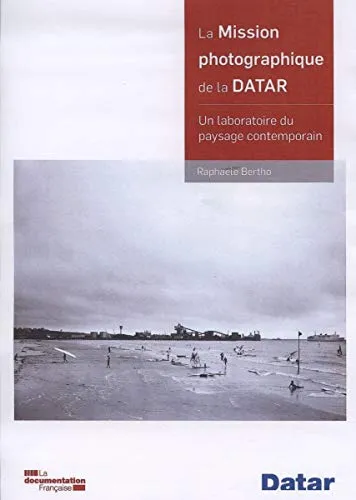 Couverture de La mission photographique de la Datar : Un laboratoire du paysage contemporain
