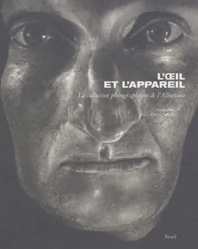 Couverture de L'Oeil et l'Appareil - La Collection photographique de l'Albertina
