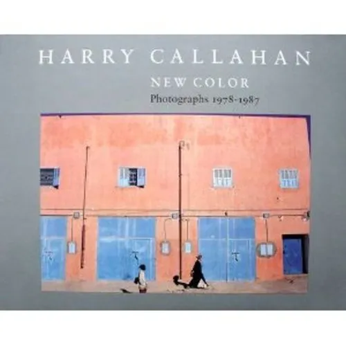 Couverture de Harry Callahan: New Color Photographs, 1978- 1987