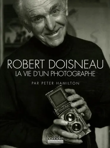 Couverture de Robert Doisneau, la vie d'un photographe