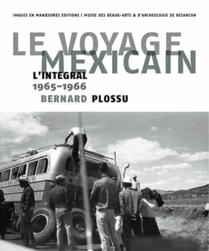 Couverture de Le voyage mexicain : L'intégrale 1965-1966