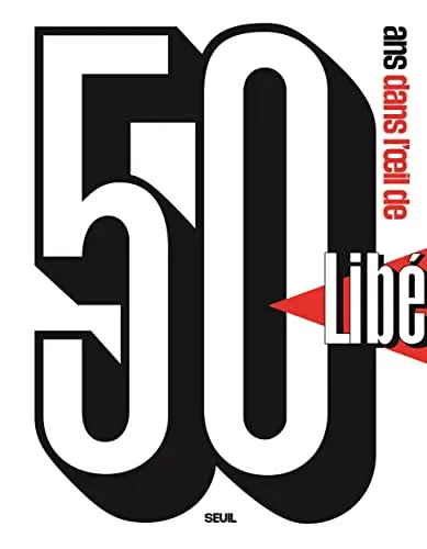 Couverture de 50 ans dans l'oeil de Libération