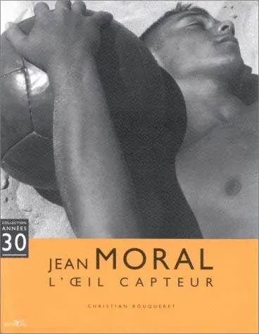 Couverture de Jean Moral : l'œil capteur