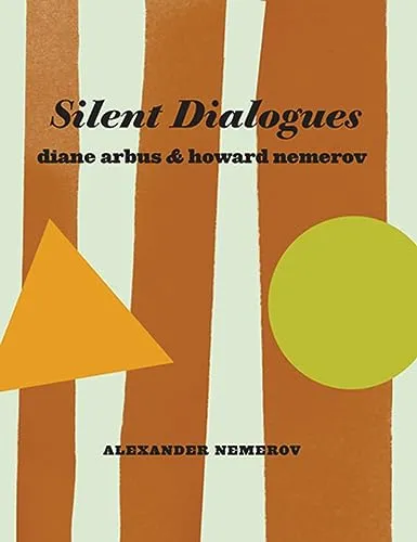 Couverture de Silent Dialogues : Diane Arbus & Howard Nemerov