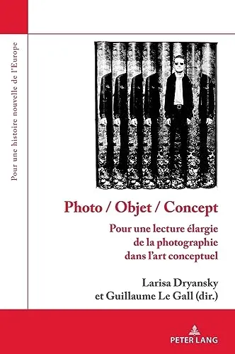 Couverture de Photo, Objet, Concept : pour une lecture élargie de la photographie dans l'art conceptuel