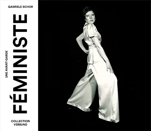 Couverture de Une avant-garde féministe. Photographies et performances des années 1970 de la Collection Verbund