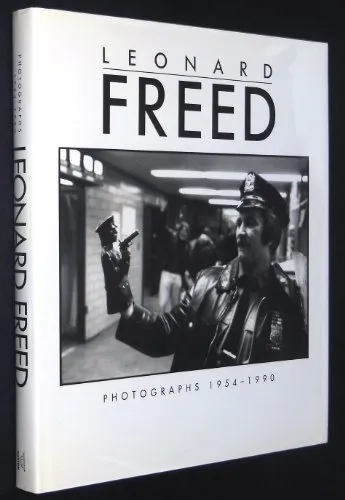 Couverture de Leonard Freed: Photographs 1954-1990