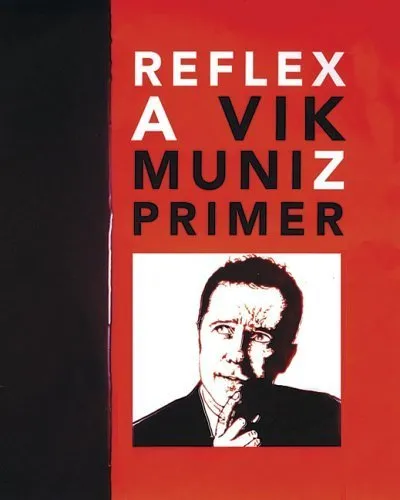 Couverture de Reflex: A Vik Muniz Primer