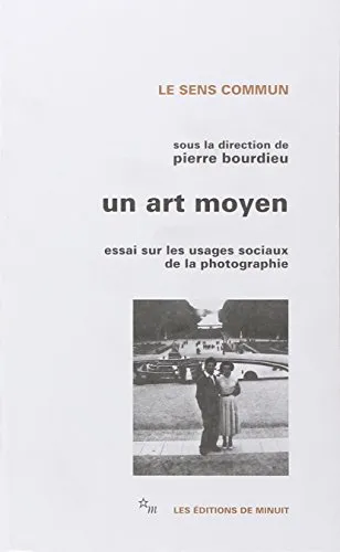 Couverture de Un art moyen: essai sur les usages sociaux de la photographie