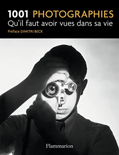 Couverture de 1001 photographies qu'il faut avoir vues dans sa vie