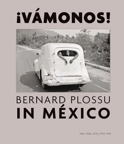 Couverture de Vamonos ! : Bernard Plossu in México : 1965 - 1966, 1970, 1974, 1981