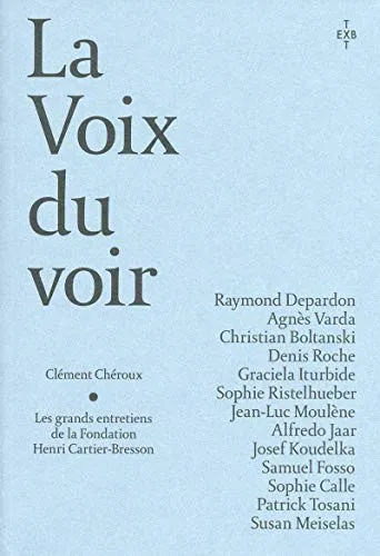 Couverture de La voix du voir - Les Grands Entretiens de Fondation Henri Cartier Bresson