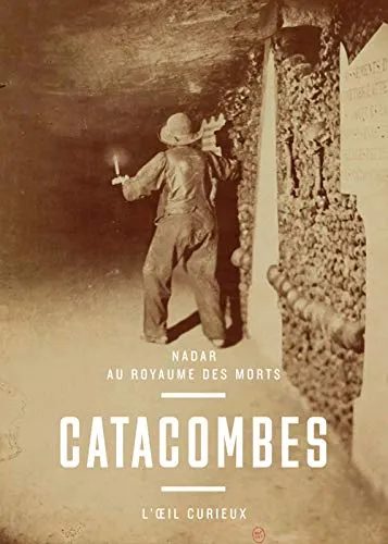 Couverture de Catacombes - Nadar au royaume des mort