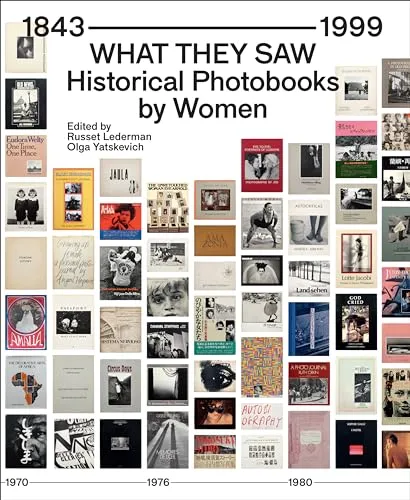 Couverture de What they saw : historical photobooks by women, 1843-1999