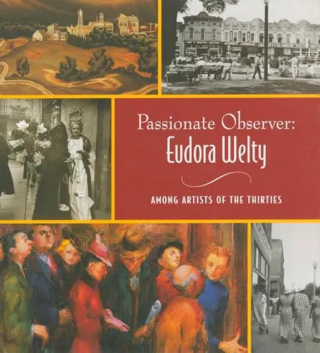 Couverture de Passionate Observer: Eudora Welty Among Artists of the Thirties