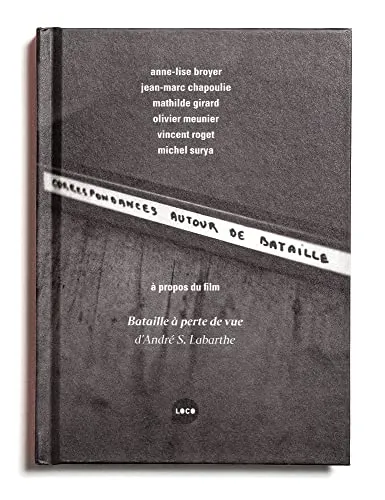 Couverture de Correspondances autour de Bataille. A propos du film Bataille à perte de vue d'André S. Labarthe