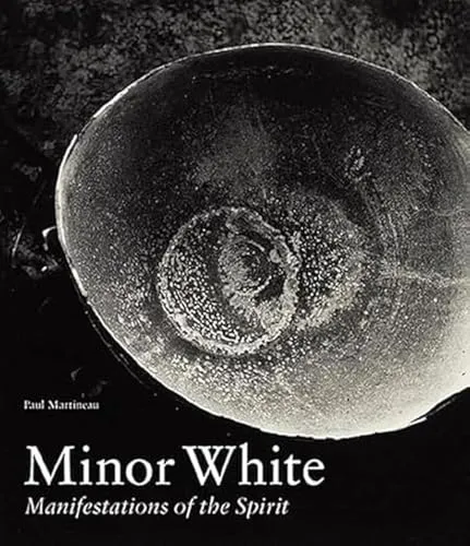 Couverture de Minor White : Manifestations of the Spirit