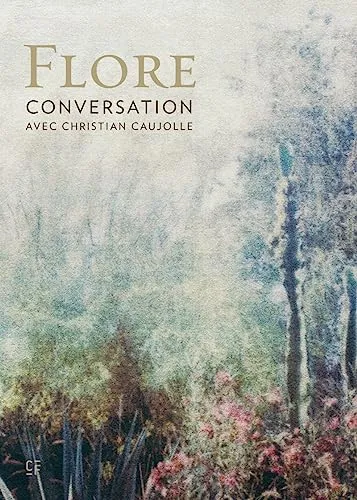 Couverture de Flore. Conversation avec Christian Caujolle
