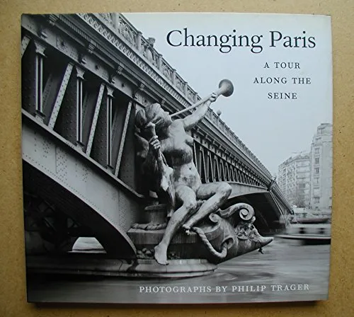 Couverture de Changing Paris: A Tour Along the Seine