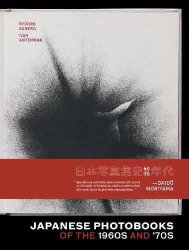 Couverture de Japanese Photobooks of the 1960s and ’70s