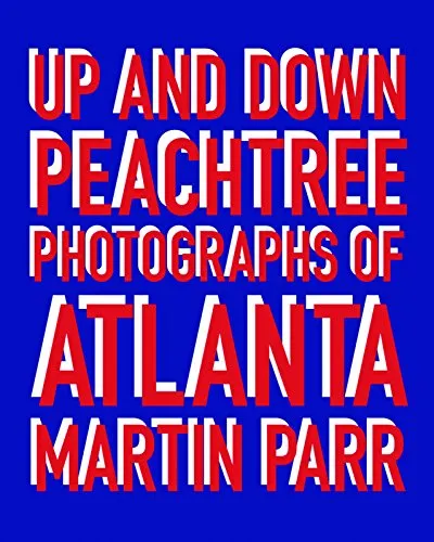 Couverture de Up and Down Peachtree : Photographs of Atlanta