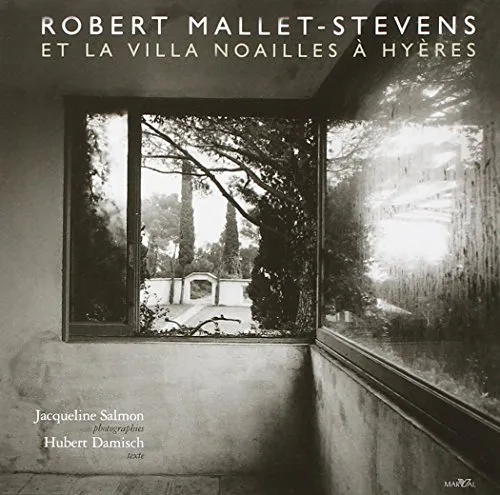 Couverture de Robert Mallet-Stevens et la villa Noailles a Hyères