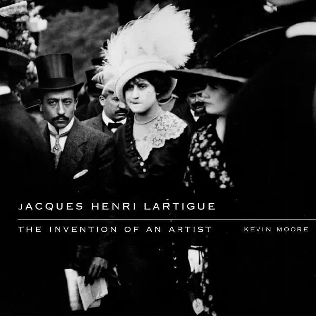 Couverture de Jacques Henri Lartigue: The Invention of an Artist