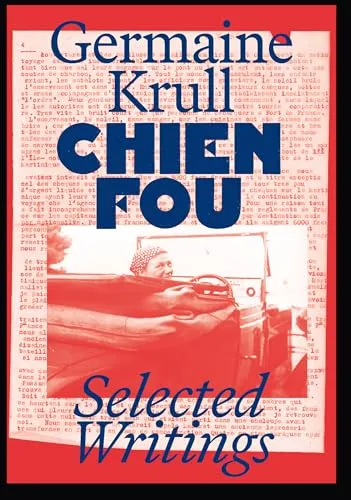 Couverture de Chien Fou: Selected Writings