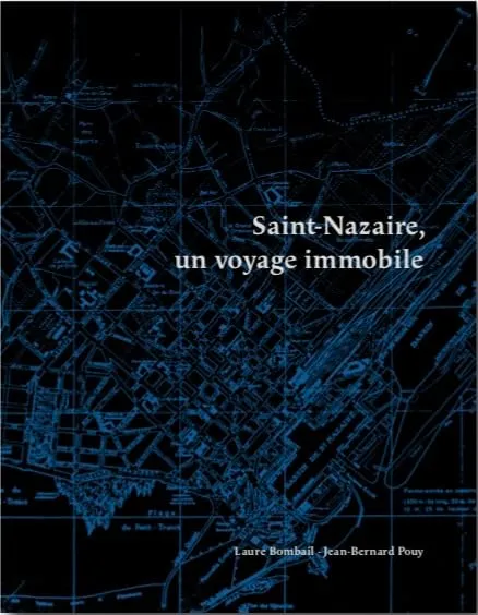 Couverture de Saint-Nazaire, un voyage immobile