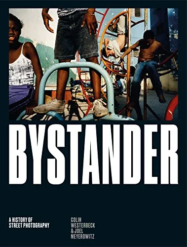 Couverture de Bystander: A History of Street Photography
