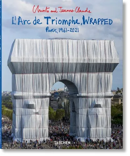 Couverture de Christo and Jeanne-Claude. L’Arc de Triomphe, Wrapped